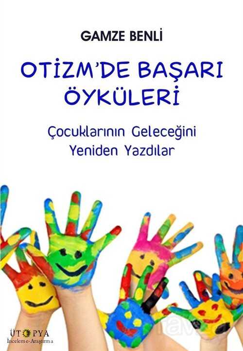 Otizm'de Başarı Öyküleri - Ütopya Yayınevi