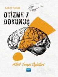 Otizme 7 Dokunuş / Aba Terapi Öyküleri - Nobel Yayın Dağıtım