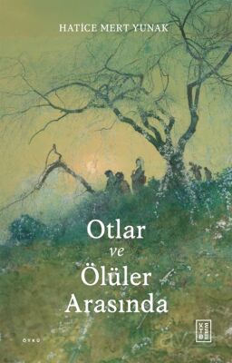 Otlar ve Ölüler Arasında - 1