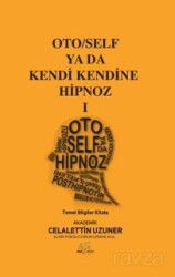 Oto / Self ya da Kendi Kendine Hipnoz I - Nar Ağacı Yayınları
