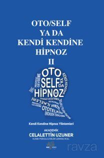 Oto / Self ya da Kendi Kendine Hipnoz II - 1