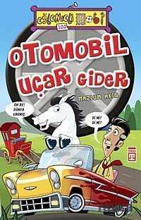 Otomobil Uçar Gider - Timaş Yayınları