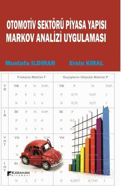 Otomotiv Sektörü Piyasa Yapısı Markov Analizi Uygulaması - Karahan Kitabevi