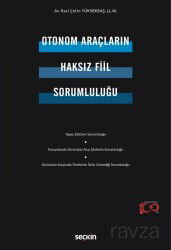Otonom Araçların Haksız Fiil Sorumluluğu - Seçkin Yayıncılık