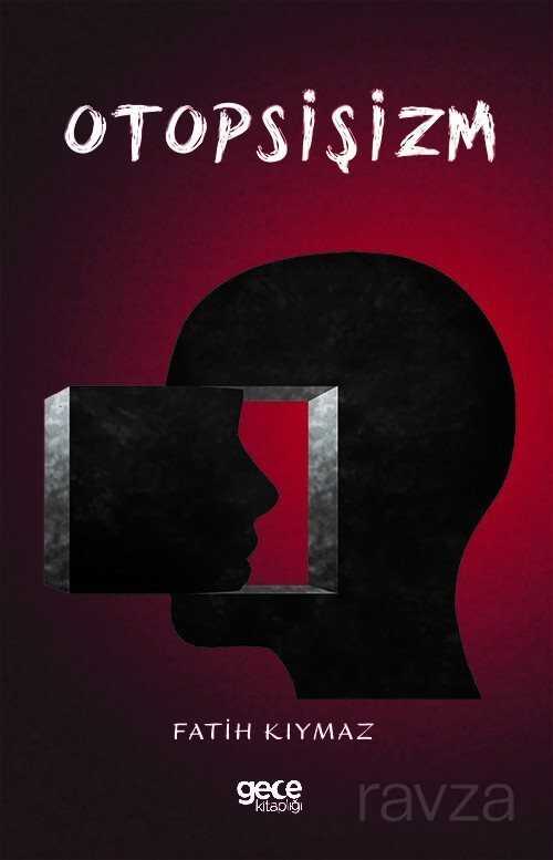 Otopsişizm - Gece Kitaplığı