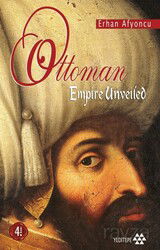 Ottoman Ampire Unveiled (Örtüsü Kalkan Osmanlı) - Yeditepe Yayınevi