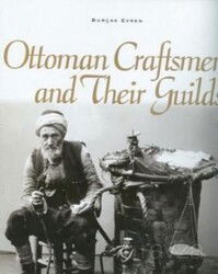 Ottoman Craftsmen and their Guilds - Doğan Kitapçılık