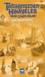 Ötüken Neşriyat Tarihimizden Hikayeler - Ötüken Neşriyat