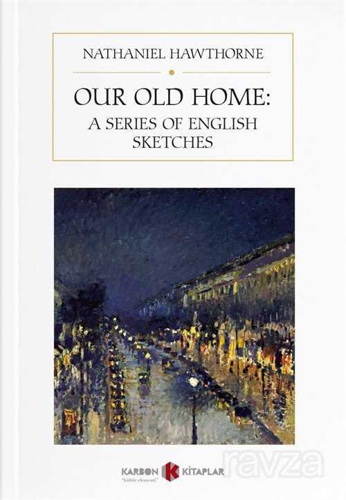 Our Old Home: A Series of English Sketches - 1