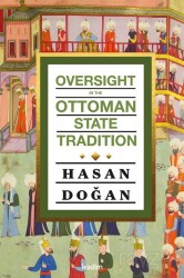 Oversight In The Ottoman State Tradition - Kadim Yayınları