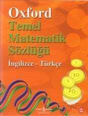 Oxford Temel Matematik Sözlüğü (İngilizce-Türkçe) - İş Bankası Yayınları