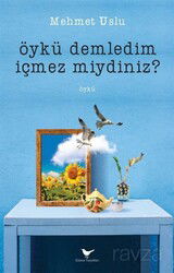 Öykü Demledim İçmez Miydiniz? - Günce Yayınları