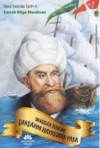 Öykü Tadında Tarih-5 Denizler Hakimi Barbaros Hayreddin Paşa - Mevsimler Kitap