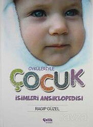 Öyküleriyle Çocuk İsimleri Ansiklopedisi (Ciltli) - Çelik Yayınevi