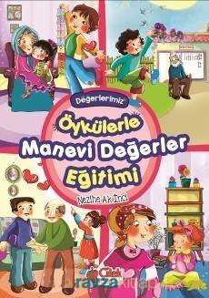 Öykülerle Manevi Değerler Eğitimi - Çilek Yayınları