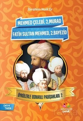 Öykülerle Osmanlı Padişahları 2 - 1