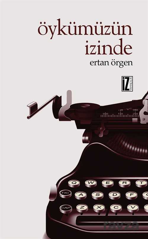 Öykümüzün İzinde - İz Yayıncılık