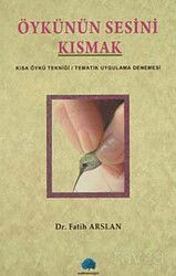 Öykünün Sesini Kısmak - Salkımsöğüt Yayınları