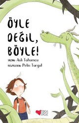 Öyle Değil, Böyle - Can Çocuk Yayınları