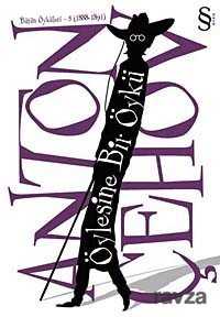 Öylesine Bir Öykü / Bütün Öyküler -5 (1888-1891) - Everest Yayınları