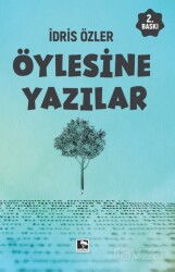 Öylesine Yazılar - Çınaraltı Yayın Dağıtım