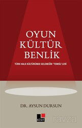 Oyun Kültür Benlik Türk Halk Kültüründe Geleneğin 