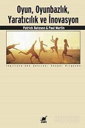 Oyun, Oyunbozanlık, Yaratıcılık ve İnovasyon - Ayrıntı Yayınları