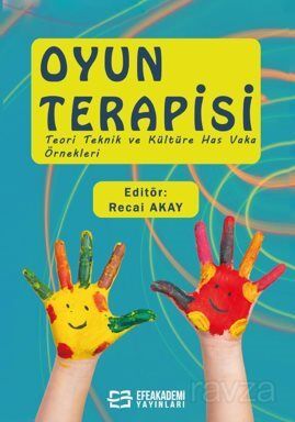 Oyun Terapisi (Teori Teknik ve Kültüre Has Vaka Örnekleri) - 1