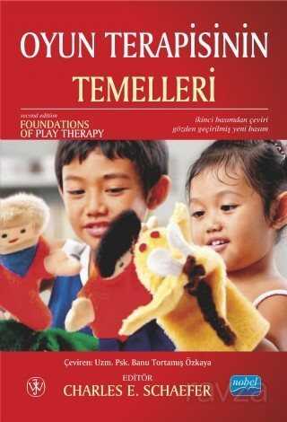 Oyun Terapisinin Temelleri - Foundations of Play Therapy - Nobel Yayın Dağıtım