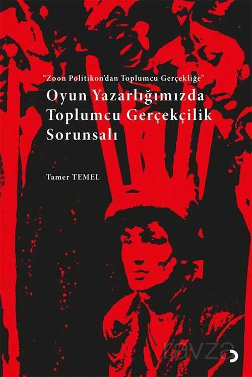 Oyun Yazarlığımızda Toplumcu Gerçekçilik Sorunsalı - 1