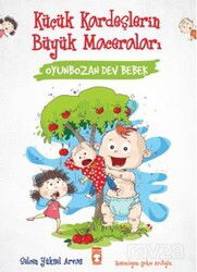 Oyunbozan Dev Bebek - Küçük Kardeşlerin Büyük Maceraları - Timaş Çocuk Yayınları