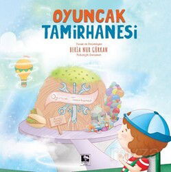Oyuncak Tamirhanesi - Çınaraltı Yayın Dağıtım