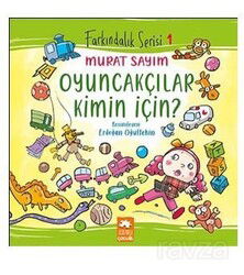 Oyuncakçılar Kimin İçin? - Eksik Parça Çocuk