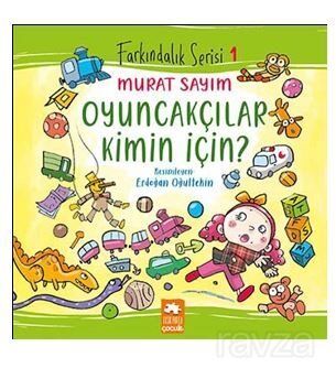 Oyuncakçılar Kimin İçin? - 1