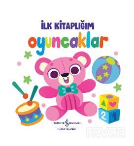Oyuncaklar İlk Kitaplığım - 1