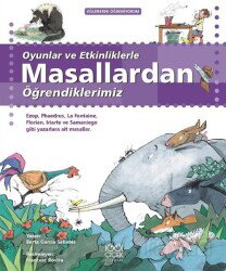 Oyunlar ve Etkinliklerle Masallardan Öğrendiklerimiz - 1001 Çiçek Kitaplar