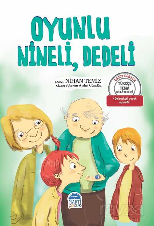 Oyunlu, Nineli, Dedeli / Türkçe Tema Hikayeleri - Martı Çocuk Yayınları