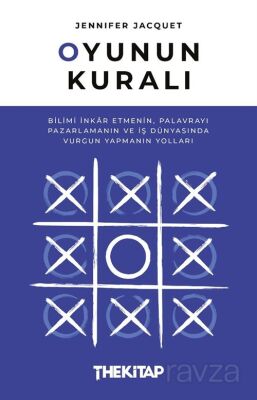 Oyunun Kuralı: Bilimi İnkar Etmenin, Palavrayı Pazarlamanın ve İş Dünyasında Vurgun Yapmanın Yolları - 1