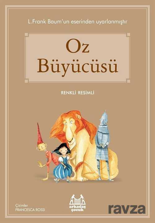 Oz Büyücüsü / Resimli Öykü - Arkadaş Yayınları