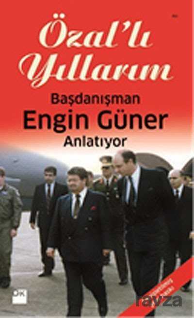 Özal'lı Yıllarım - 1