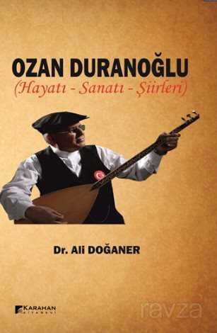 Ozan Duranoğlu Hayatı Sanatı Şiirleri - Karahan Kitabevi