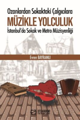 Ozanlardan Sokaktaki Çalgıcılara Müzikle Yolculuk - 1