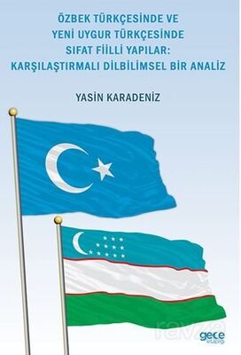 Özbek Türkçesinde Ve Yeni Uygur Türkçesinde Sıfat Fiilli Yapılar: Karşılaştırmalı Dilbilimsel Bir An - 1