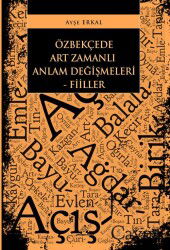 Özbekçede Art Zamanlı Anlam Değişmeleri - Fiiller - Paradigma Akademi Yayınları (Edirne)