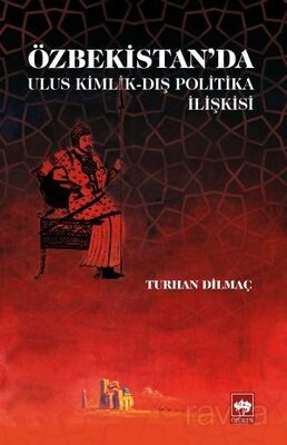 Özbekistan'da Ulus Kimlik - Dış Politika İlişkisi - 1