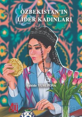 Özbekistan'ın Lider Kadınları - 1