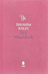 Öze Yolculuk (Bez Ciltli) - İnsan Yayınları