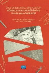 Özel Gereksinimli Bireyler İçin Görsel Sanatlar Eğitimi ve Uyarlama Önerileri - Nobel Yayın Dağıtım
