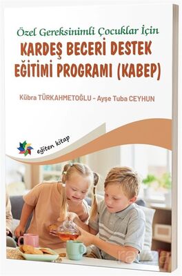 Özel Gereksinimli Çocuklar İçin Kardeş Beceri Destek Eğitimi Programı (Kabep) - 1