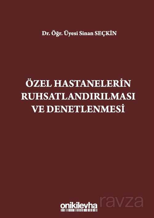 Özel Hastanelerin Ruhsatlandırılması ve Denetlenmesi - 1